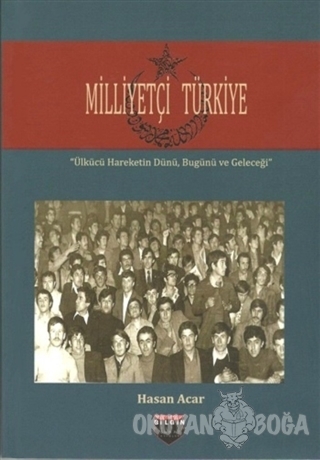 Milliyetçi Türkiye - Hasan Acar - Bilgin Kültür Sanat Yayınları