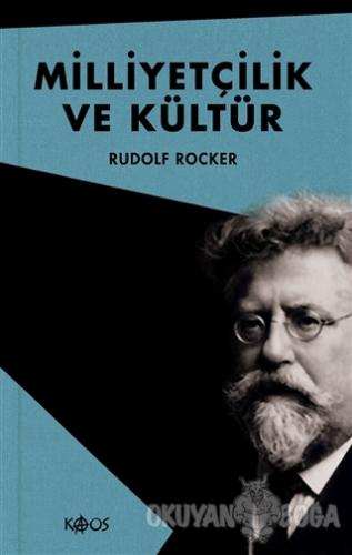 Milliyetçilik ve Kültür (Ciltli) - Rudolf Rocker - Kaos Yayınları