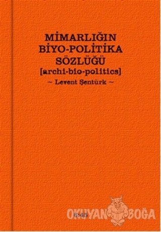 Mimarlığın Biyo-Politika Sözlüğü