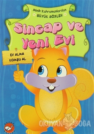 Minik Kahramanlardan Büyük Sözler - Sincap ve Yeni Evi