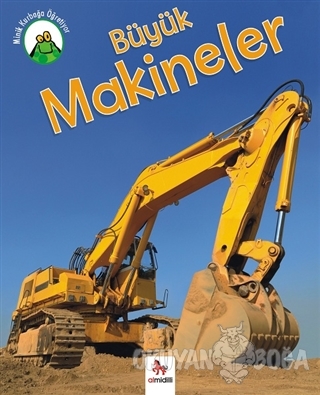 Minik Kurbağa Öğretiyor - Büyük Makineler