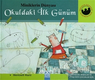 Miniklerin Dünyası: Okuldaki İlk Günüm (Ciltli)