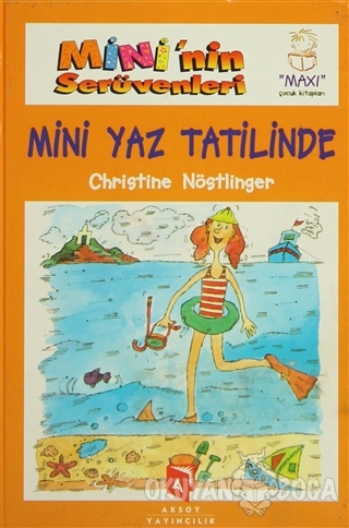 Mini'nin Serüvenleri 9 - Mini Yaz Tatilinde (Ciltli) - Christine Nöstl