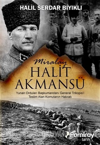 Miralay Halit Akmansü - Halil Serdar Bıyıklı - Pamiray Yayınları