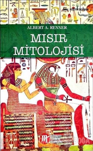 Mısır Mitolojisi - Albert A. Renner - Mitoloji Tarihi Yayınları