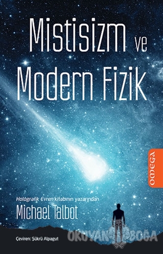 Mistisizm ve Modern Fizik - Michael Talbot - Omega