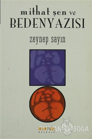 Mithat Şen ve Beden Yazısı - Zeynep Sayın - Kaknüs Yayınları