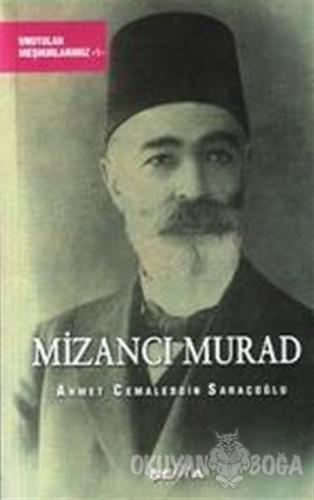 Mizancı Murad - Ahmet Cemaleddin Saraçoğlu - Şema Yayınevi