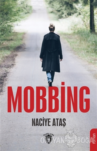 Mobbing - Naciye Ataş - Dorlion Yayınevi