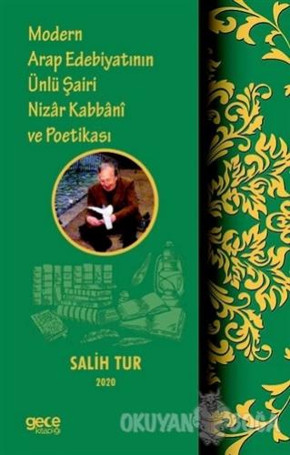 Modern Arap Edebiyatının Ünlü Şairi Nizar Kabbani ve Poetikası - Salih