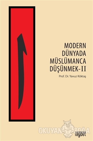 Modern Dünyada Müslümanca Düşünmek 2 - Yavuz Köktaş - Rağbet Yayınları