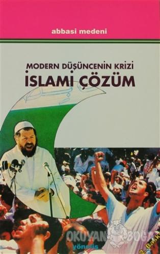 Modern Düşüncenin Krizi İslami Çözüm - Abbasi Medeni - Yöneliş Yayınla