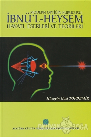 Modern Optiğin Kurucusu: İbni'l Heysem - Hüseyin Gazi Topdemir - Atatü
