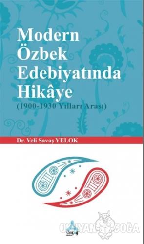 Modern Özbek Edebiyatında Hikaye (1900-1930 Yılları Arası) - Veli Sava