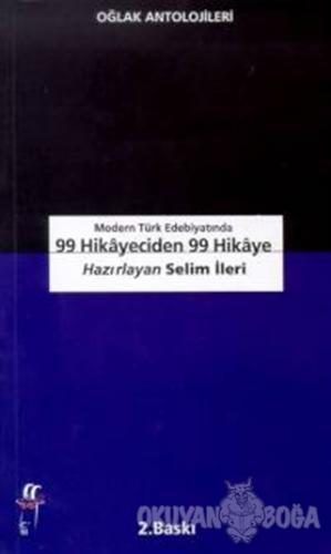 Modern Türk Edebiyatında 99 Hikayeciden 99 Hikaye