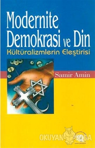Modernite Demokrasi ve Din - Samir Amin - Özgür Üniversite Kitaplığı