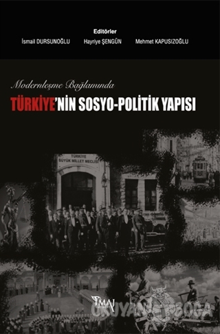 Modernleşme Bağlamında Türkiye'nin Sosyo-Politik Yapısı - Kolektif - İ