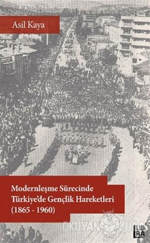 Modernleşme Sürecinde Türkiye'de Gençlik Hareketleri (1865-1960) - Asi