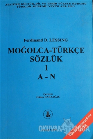 Moğolca - Türkçe Sözlük Cİlt: 1 (A-N) - D. Ferdinand Lessing - Türk Di