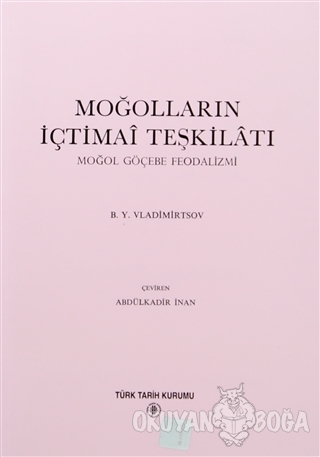 Moğolların İçtimai Teşkilatı - B. Y. Viladimirtsov - Türk Tarih Kurumu
