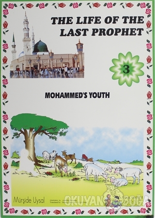 Mohammed's Youth - The Life Of The Last Prophet 3 - Mürşide Uysal - Uy