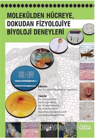Molekülden Hücreye, Dokudan Fizyolojiye Biyoloji Deneyleri