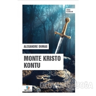 Monte Kristo Kontu - Alexandre Dumas - Bilgi Toplumu Yayınları