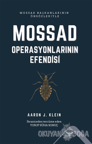 Mossad - Operasyonlarının Efendisi - Aaron J. Klein - Altınordu Yayınl