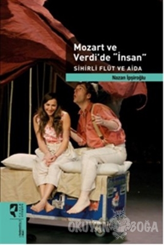 Mozart ve Verdi'de 'İnsan' - Nazan İpşiroğlu - HayalPerest Kitap