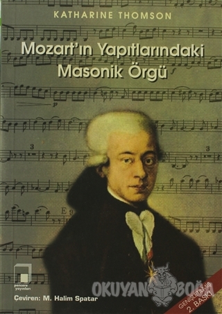 Mozart'ın Yapıtlarındaki Masonik Örgü - Katharina Thomson - Pencere Ya