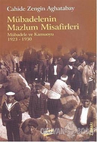 Mübadelenin Mazlum Misafirleri Mübadele ve Kamuoyu 1923 - 1930 - Cahid