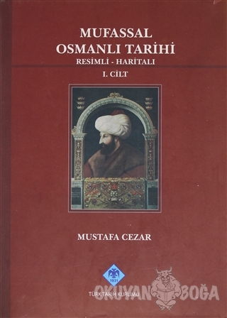 Mufassal Osmanlı Tarihi Cilt: 1 (Ciltli) - Mustafa Cezar - Türk Tarih 
