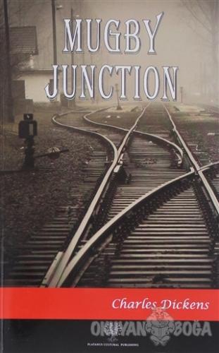 Mugby Junction - Charles Dickens - Platanus Publishing