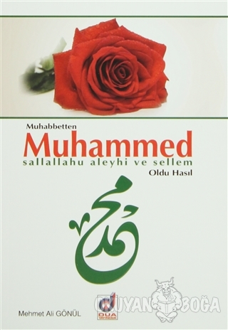 Muhabbetten Muhammed (s.a.v) Oldu Hasıl - Mehmet Ali Gönül - Dua Yayın