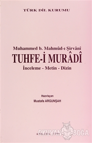 Muhammed B. Mahmud-ı Şirvani Tuhfe-i Muradi - Mustafa Argunşah - Türk 