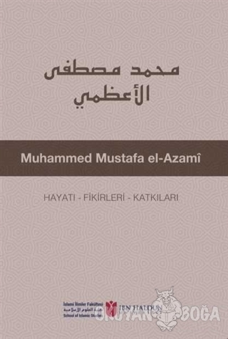 Muhammed Mustafa El-Azami - Kolektif - İbn Haldun Üniversitesi Yayınla