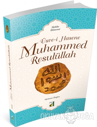 Üsve-i Hasene Muhammed Resulüllah - Mekke Dönemi