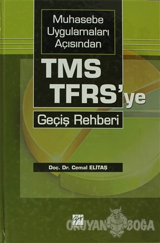 Muhasebe Uygulamaları Açısından TMS-TFRS'ye Geçiş Rehberi (Ciltli) - C