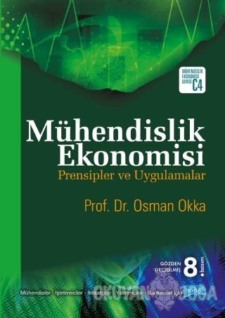 Mühendislik Ekonomisi - Osman Okka - Nobel Akademik Yayıncılık