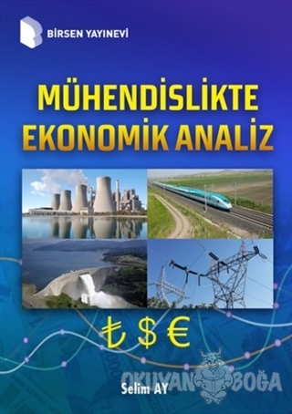 Mühendislikte Ekonomik Analiz (Ciltli) - Selim Ay - Birsen Yayınevi