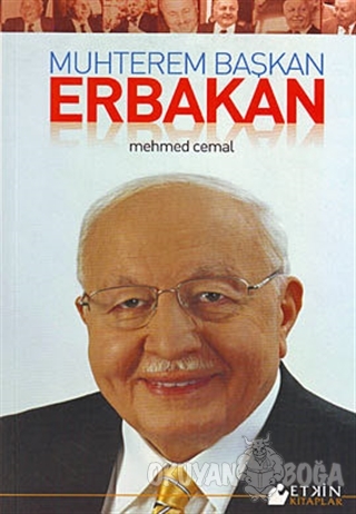 Muhterem Başkan Erbakan - Mehmed Cemal - Etkin Kitaplar