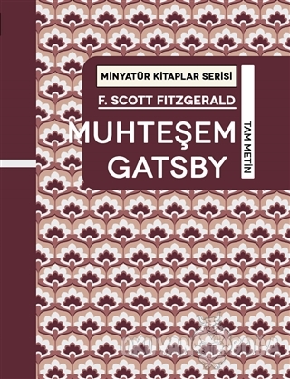 Muhteşem Gatsby - Minyatür Kitaplar Serisi (Ciltli) - Francis Scott Ke
