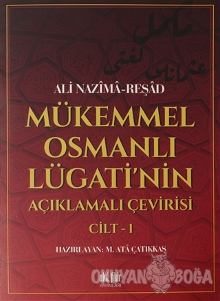 Mükemmel Osmanlı Lügati'nin Açıklamalı Çevirisi Cilt 1 - Ali Nazima - 