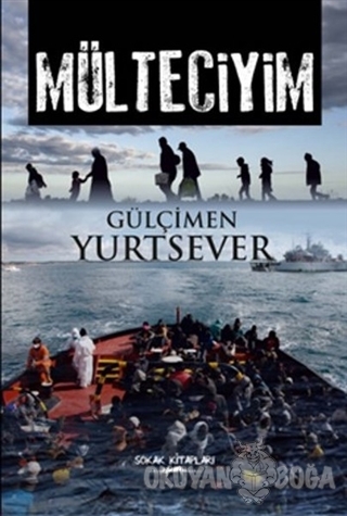 Mülteciyim - Gülçimen Yurtsever - Sokak Kitapları Yayınları