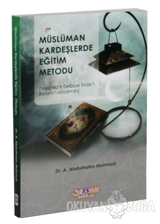 Müslüman Kardeşlerde Eğitim Metodu - A. Abdulhalim Mahmud - Nebevi Hay