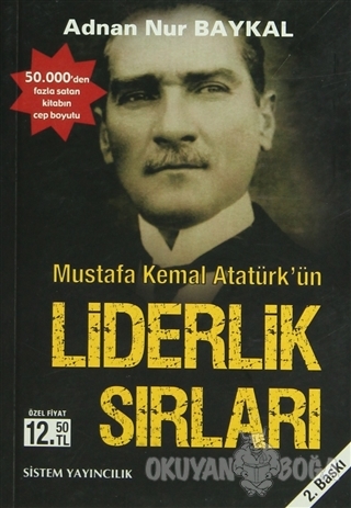 Mustafa Kemal Atatürk'ün Liderlik Sırları