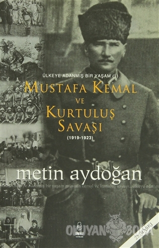 Mustafa Kemal ve Kurtuluş Savaşı - Metin Aydoğan - Umay Yayınları