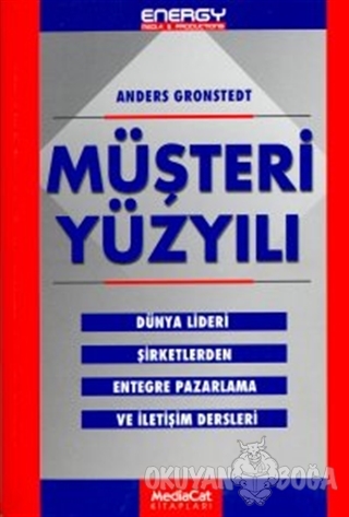 Müşteri Yüzyılı - Anders Gronstedt - MediaCat Kitapları
