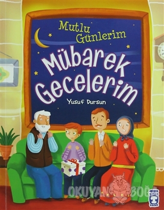 Mutlu Günlerim Mübarek Gecelerim