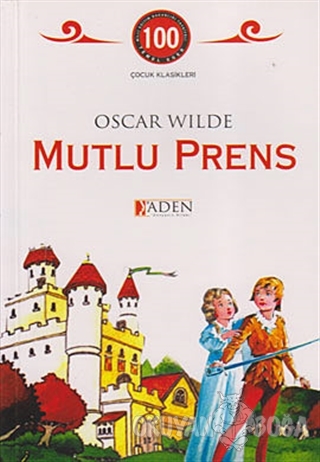 Mutlu Prens - Oscar Wilde - Aden Yayıncılık